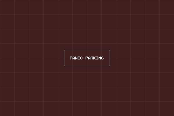 Panic Parking